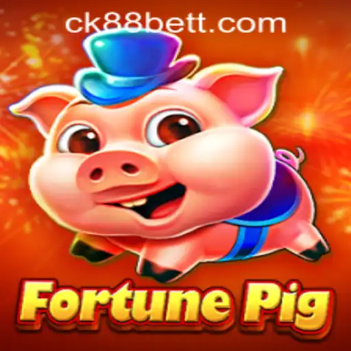 FortunePig Gaming Experience and CK88BET PH Login
