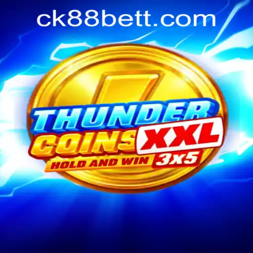 Exploring ThunderCoinsXxl and the ck88bet PH Login